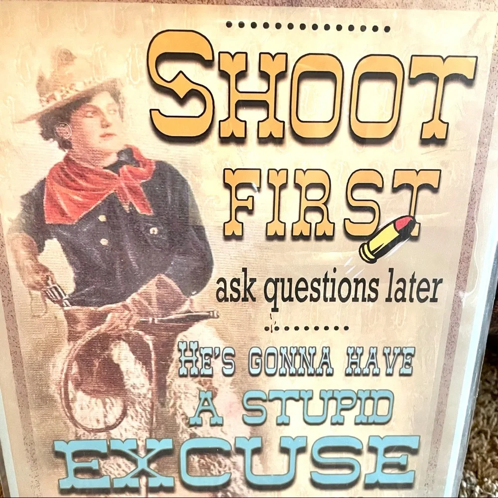 NEW The Cowgirl Man-ual Shoot First Ask Questions Later Metal Sign
